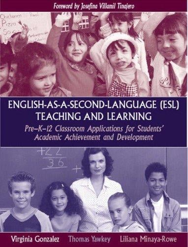 English-as-a-second-language (ESL) teaching and learning: pre-K-12 classroom applications for students' academic achievement and development