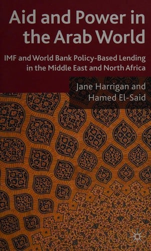 Aid and power in the Arab world: IMF and World Bank policy-based lending in the Middle East and North Africa