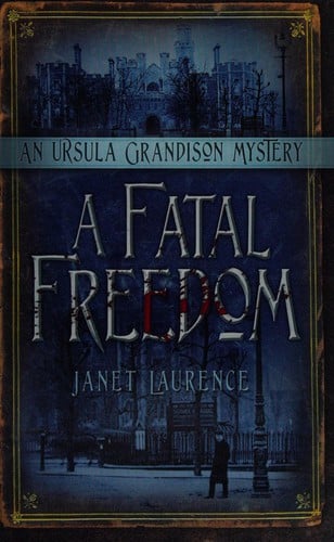 A fatal freedom: an Ursula Grandison mystery