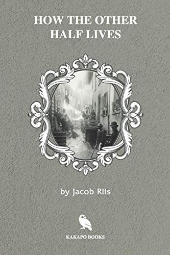 How the Other Half Lives