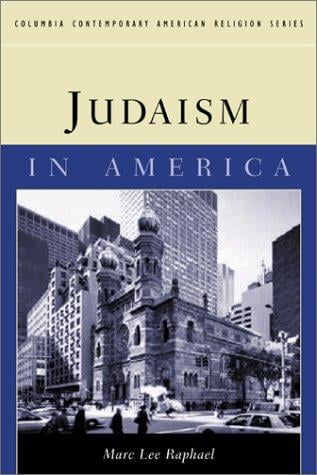 Judaism in America (Columbia Contemporary American Religion Series)