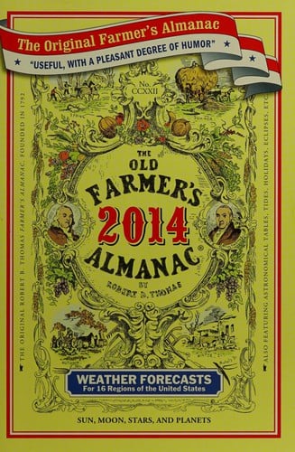 Old farmer's almanac 2014: calculated on a new and improved plan for the year of our Lord 2013 : fitted for Boston and the New England states with special corrections and calculations to answer for all the United States