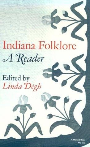 Indiana Folklore: A Reader