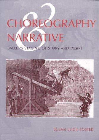Choreography & narrative: ballet's staging of story and desire