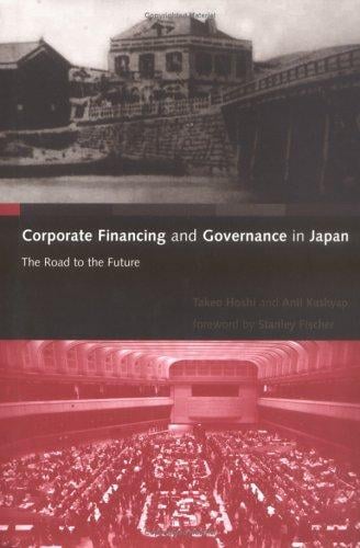 Corporate Financing and Governance in Japan: The Road to the Future