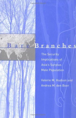 Bare Branches: The Security Implications of Asia's Surplus Male Population (BCSIA Studies in International Security)