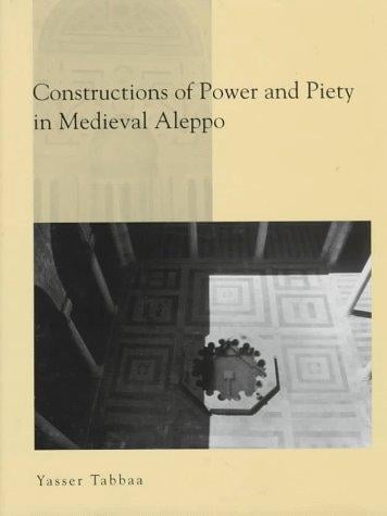 Constructions of power and piety in medieval Aleppo