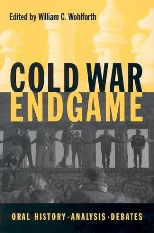 Cold War Endgame: Oral History, Analysis, Debates