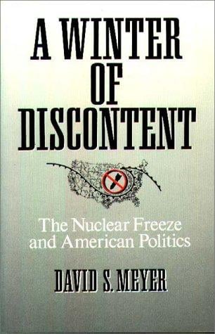A winter of discontent: the nuclear freeze and American politics