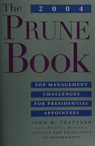 The 2004 prune book: top management challenges for presidential appointees