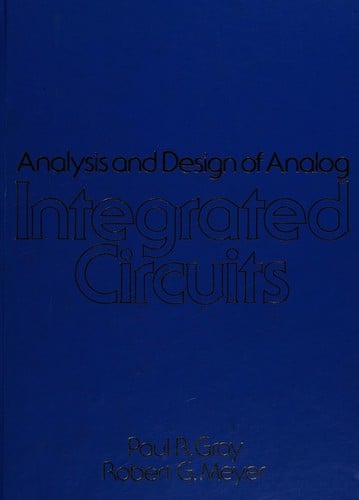 Analysis and design of analog integrated circuits