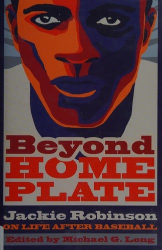 Beyond Home Plate: Jackie Robinson on Life after Baseball