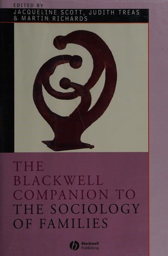 The Blackwell companion to the sociology of families