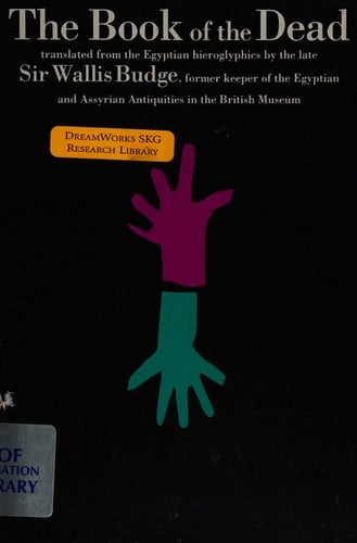 The Book of the dead: the hieroglyphic transcript of the Papyrus of Ani