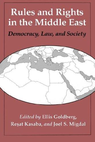 Rules and rights in the Middle East: democracy, law, and society