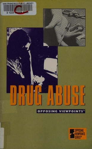 Drug abuse: opposing viewpoints