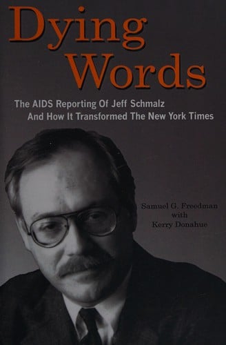 Dying words: the AIDS reporting of Jeff Schmalz and how it transformed The New York Times