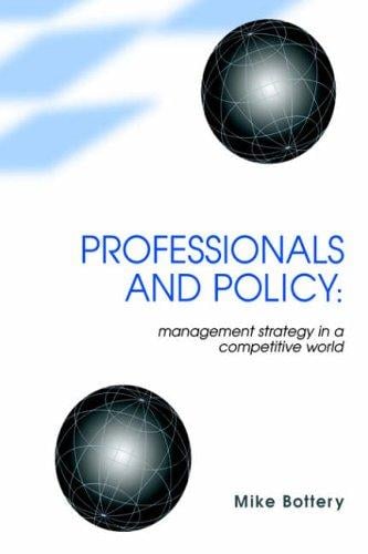 Professionals and Policy: Management Strategy in a Competitive World (Cassell Education)