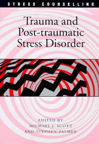 Trauma and Post-traumatic Stress Disorder (Stress Counselling)