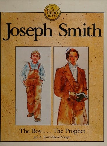 Joseph Smith, the boy-- the prophet