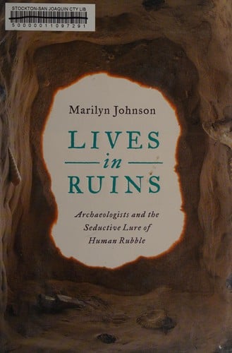 Lives in ruins: archaeologists and the seductive lure of human rubble
