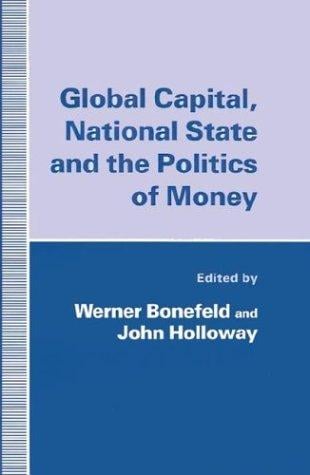 Global capital, national state, and the politics of money