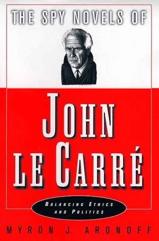 The spy novels of John le Carré: balancing ethics and politics