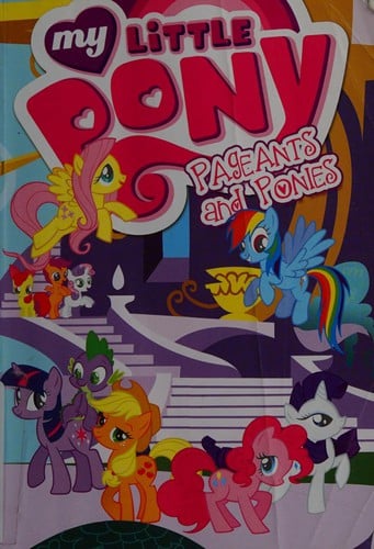 My little pony: Pageants and ponies