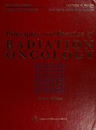Principles and practice of radiation oncology