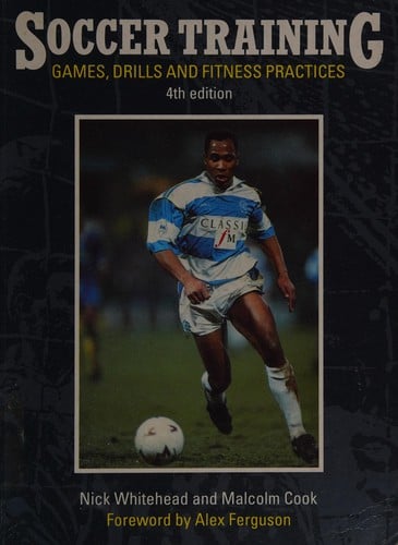 Soccer Training: Games, Drills and Fitness Practices (Soccer)