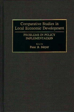 Comparative studies in local economic development: problems in policy implementation