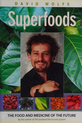 Superfoods: the food and medicine of the future