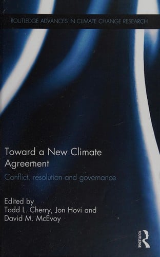 Toward a New Climate Agreement: Conflict, Resolution and Governance