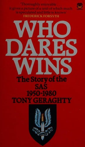 Who dares wins: the story of the Special Air Service 1950-1980