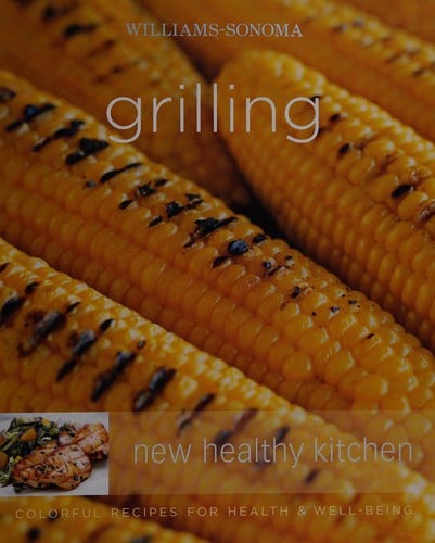 Williams-Sonoma grilling: new healthy kitchen