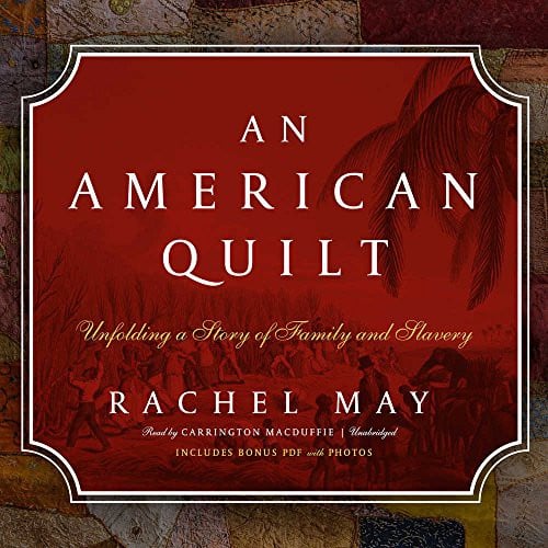 An American Quilt: Unfolding a Story of Family and Slavery