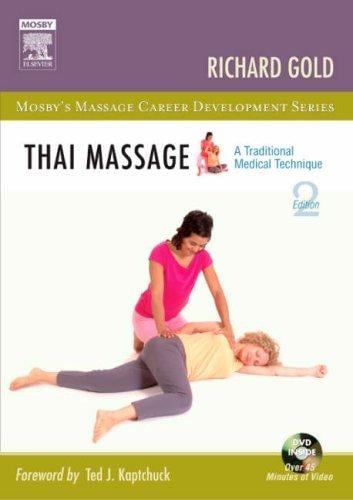 Thai Massage: A Traditional Medical Technique (Mosby's Massage Career Development)