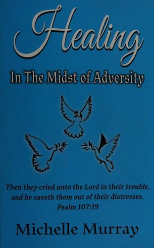 Healing in the midst of adversity