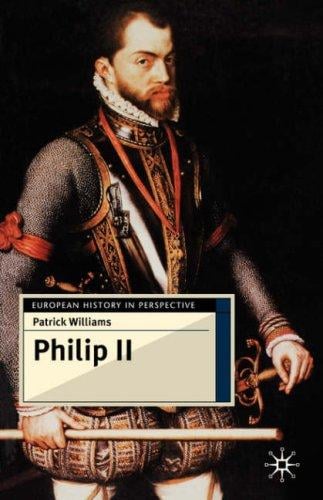 Philip II (European History in Perspective)