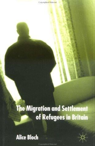 The Migration and Settlement of Refugees in Britain