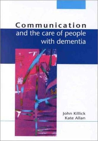 Communication and the Care of People with Dementia
