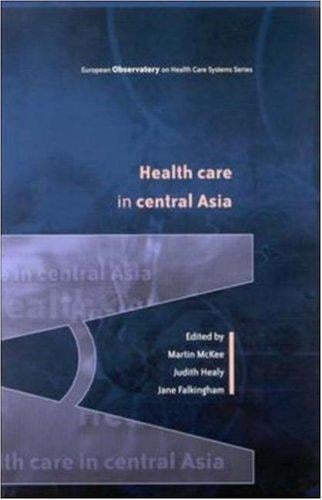 Health Care in Central Asia (European Observzatory on Healh Care Systems)