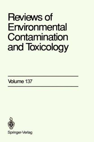 Reviews of Environmental Contamination and Toxicology / Volume 137 (Reviews of Environmental Contamination and Toxicology)