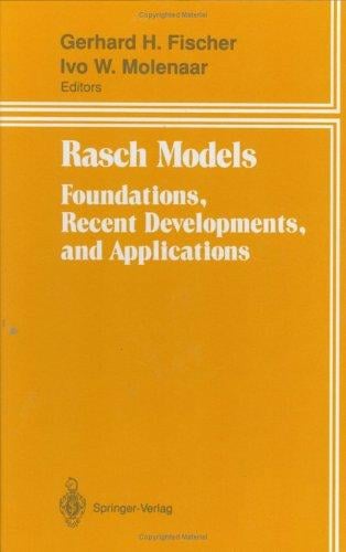 Rasch models: foundations, recent developments, and applications
