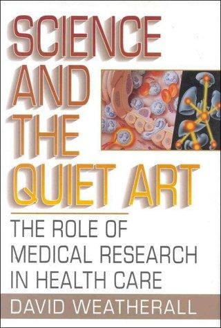 Science and the quiet art: the role of medical research in health care