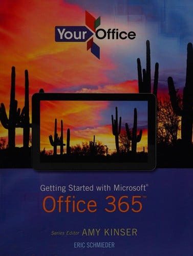Your Office: Getting Started with Microsoft Office 365