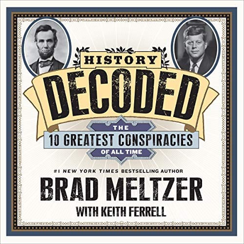 History Decoded: The Ten Greatest Conspiracies of All Time