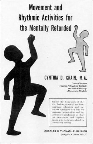 Movement and rhythmic activities for the mentally retarded