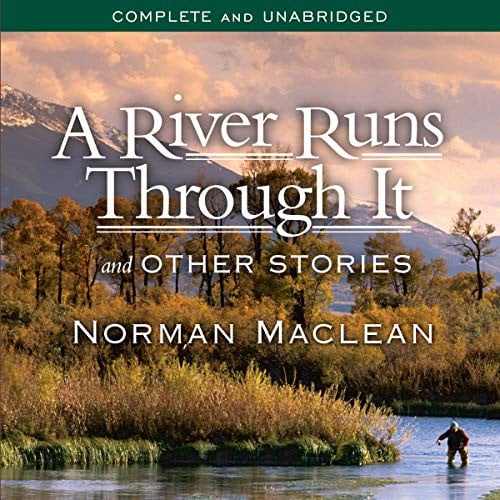 A River Runs Through It and Other Stories