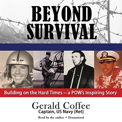 Beyond Survival: Building on the Hard Times - a POW's Inspiring Story